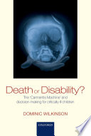 Death or disability? : the 'Carmentis machine' and decision-making for critically ill children /