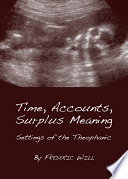 Time, accounts, surplus meaning : settings of the theophanic /