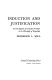 Induction and justification ; an investigation of Cartesian procedure in the philosophy of knowledge / [by] Frederick L. Will.