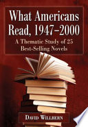 The American popular novel after World War II : a study of 25 best sellers, 1947-2000 / David Willbern.