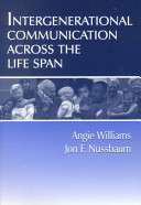 Intergenerational communication across the life span /