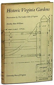 Historic Virginia gardens / preservations by the Garden Club of Virginia.