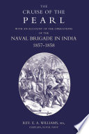 The cruise of the Pearl : with an account of the operations of the naval brigade in India 1857-1858 /