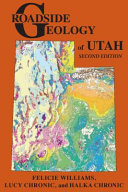 Roadside geology of Utah : Felicie Williams, Lucy Chronic, and Halka Chronic.