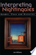 Interpreting nightingales : gender, class, and histories /