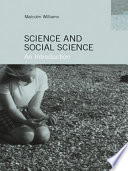 Science and social science : an introduction / Malcolm Williams.