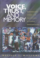 Voice, trust, and memory : marginalized groups and the failings of liberal representation /