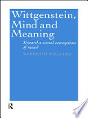 Wittgenstein, mind, and meaning : toward a social conception of mind /