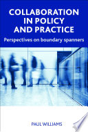 Collaboration in public policy and practice : Perspectives on boundary spanners.