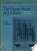 The organ music of J.S. Bach /