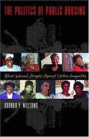 The politics of public housing : Black women's struggles against urban inequality /