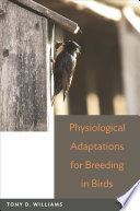 Physiological adaptations for breeding in birds /