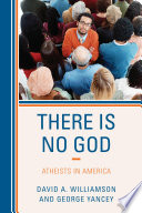 There is no God : atheists in America /