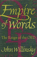 Empire of words : the reign of the OED /