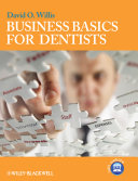 Business basics for dentists David O. Willis.