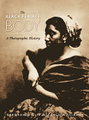 The Black female body : a photographic history /