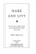 Mark and Livy : the love story of Mark Twain and the woman who almost tamed him /