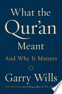 What the Qurʼan meant and why it matters /