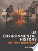 US Environmental History : Inviting Doomsday.
