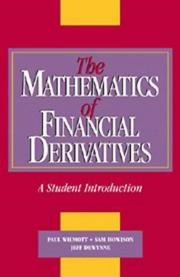 The mathematics of financial derivatives : a student introduction / Paul Wilmott, Sam Howison, Jeff Dewynne.