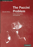 The Puccini problem : opera, nationalism and modernity /