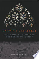 Darwin's cathedral : evolution, religion, and the nature of society / David Sloan Wilson.