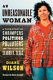 An unreasonable woman : a true story of shrimpers, politicos, polluters, and the fight for Seadrift, Texas /