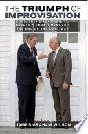 The triumph of improvisation : Gorbachev's adaptability, Reagan's engagement, and the end of the Cold War /