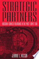 Strategic partners : Russian-Chinese relations in the post-Soviet era /
