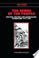 The sense of the people : politics, culture, and imperialism in England, 1715-1785 /