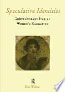 Speculative identities : contemporary Italian women's narrative /