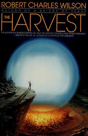 The harvest / Robert Charles Wilson.