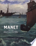 Manet and the American Civil War : the Battle of U.S.S. Kearsarge and C.S.S. Alabama /