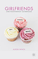 Girlfriends and postfeminist sisterhood /