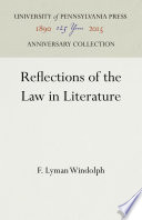 Reflections of the law in literature / by F. Lyman Windolph.