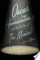 Oscar Hammerstien II and the invention of the musical /