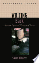 Writing back American expatriates and narratives of return / Susan Winnett.