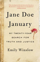 Jane Doe January : my twenty-year search for truth and justice /