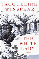 The white lady : a novel / Jacqueline Winspear.