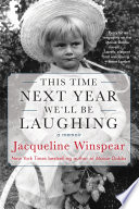 This time next year we'll be laughing : a memoir / Jacqueline Winspear.