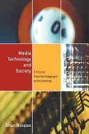 Media technology and society : a history : from the telegraph to the Internet /