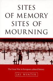 Sites of memory, sites of mourning : the Great War in European cultural history / Jay Winter.