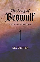 The song of Beowulf : a new transcreation / J.D. Winter.