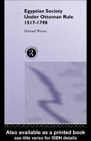 Egyptian society under Ottoman rule, 1517-1798 /