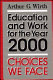 Education and work for the year 2000 : choices we face /