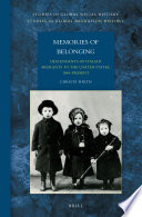 Memories of belonging : descendants of Italian migrants to the United Sates, 1884-present / by Christa Wirth.