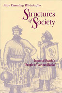 Structures of society : Imperial Russia's "people of various ranks" /