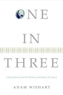 One in three : a son's journey into the history and science of cancer /