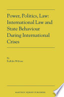 Power, politics, law : international law and state behaviour during international crises /