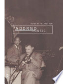 Adorno on music / Robert W. Witkin.
